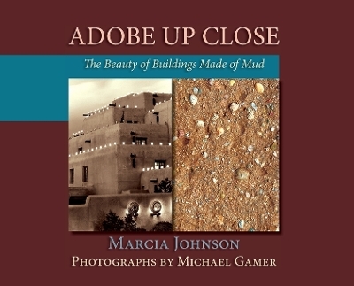 Adobe Up Close - Marcia Johnson