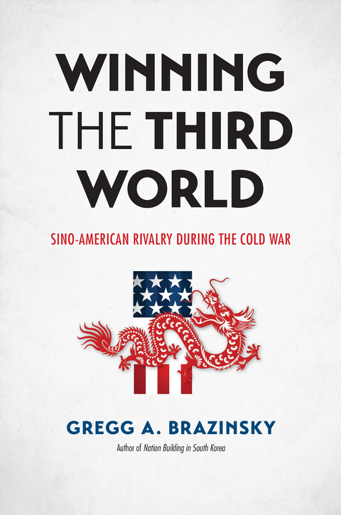 Winning the Third World - Gregg A. Brazinsky