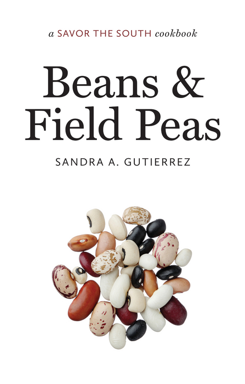 Beans and Field Peas -  Sandra A. Gutierrez