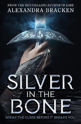 Silver in the Bone - Alexandra Bracken