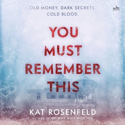 You Must Remember This - Kat Rosenfield