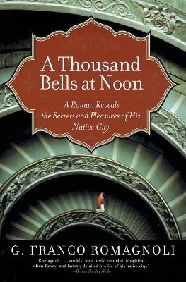 A Thousand Bells at Noon - G Franco Romagnoli