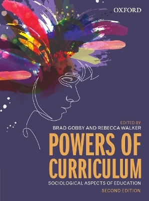 Powers of Curriculum - Brad Gobby, Rebecca Walker