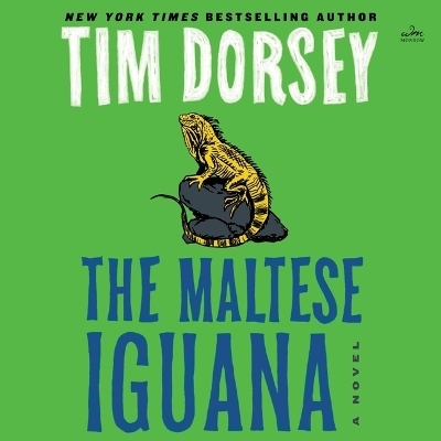 The Maltese Iguana - Tim Dorsey