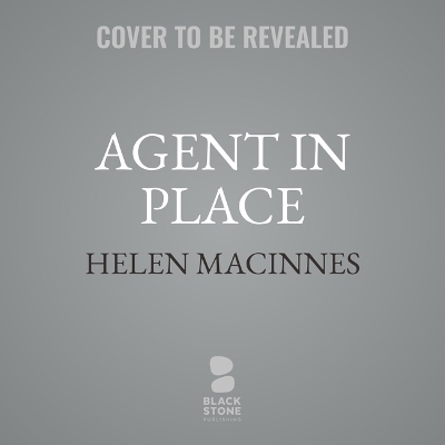 Agent in Place - Helen MacInnes