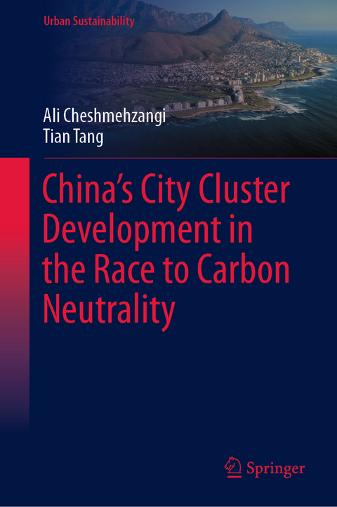 China’s City Cluster Development in the Race to Carbon Neutrality - Ali Cheshmehzangi, Tian Tang