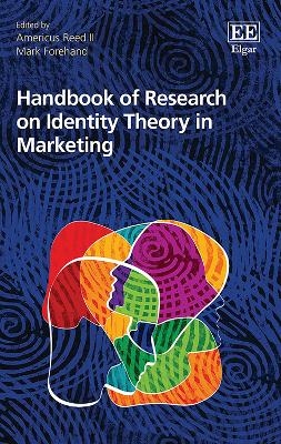 Handbook of Research on Identity Theory in Marketing - 