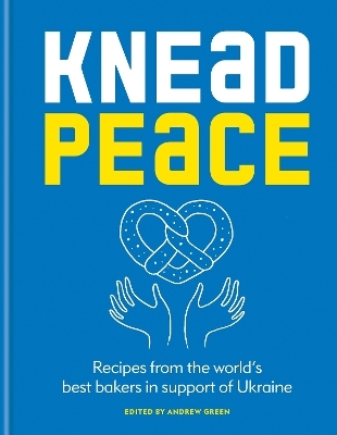 Knead Peace - Andrew Green