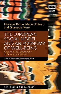 The European Social Model and an Economy of Well-being - Giovanni Bertin, Marion Ellison, Giuseppe Moro