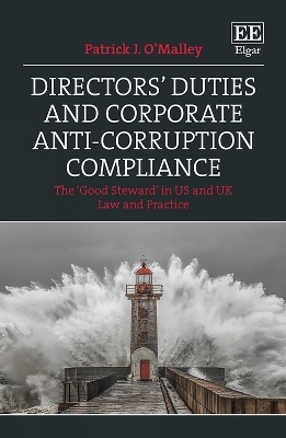 Directors' Duties and Corporate Anti-Corruption Compliance - Patrick J. O’Malley