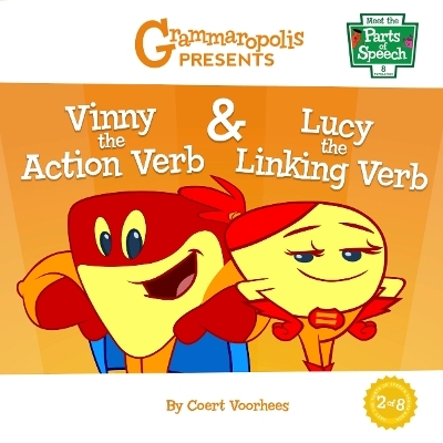 Vinny the Action Verb & Lucy the Linking Verb - Coert Voorhees