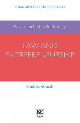 Advanced Introduction to Law and Entrepreneurship - Shubha Ghosh