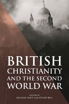 British Christianity and the Second World War - 