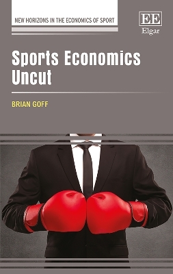 Sports Economics Uncut - Brian Goff