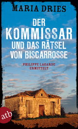 Der Kommissar und das Rätsel von Biscarrosse - Maria Dries