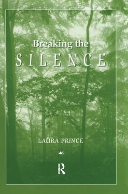 Breaking the Silence - Laura Prince