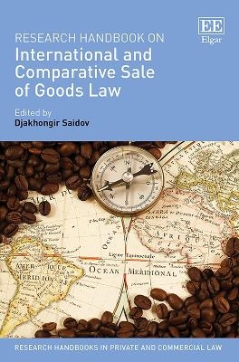 Research Handbook on International and Comparative Sale of Goods Law - 