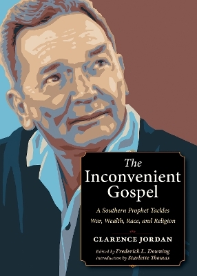 The Inconvenient Gospel - Clarence Jordan