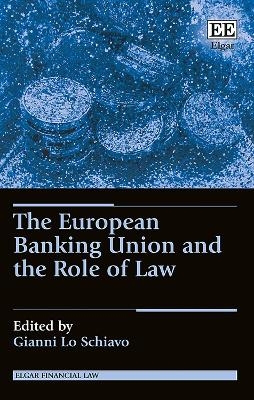 The European Banking Union and the Role of Law - 