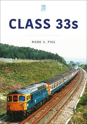 Class 33s - Mark Pike