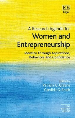 A Research Agenda for Women and Entrepreneurship - 