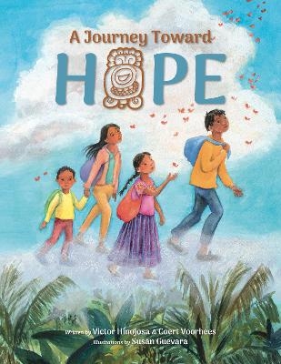 A Journey Toward Hope - Victor Hinojosa, Coert Voorhees