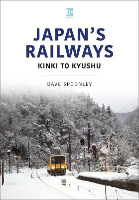 Japan's Railways - Dave Spoonley