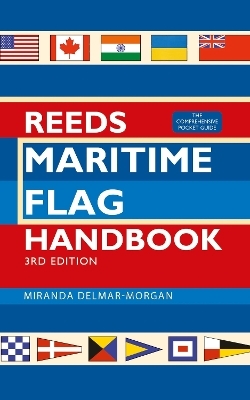 Reeds Maritime Flag Handbook 3rd edition - Miranda Delmar-Morgan