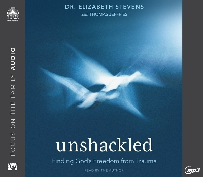 Unshackled - Dr Elizabeth Stevens, Thomas Jeffries