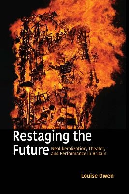 Restaging the Future - Louise Owen