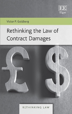 Rethinking the Law of Contract Damages - Victor P. Goldberg