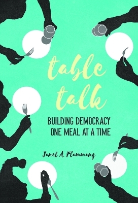 Table Talk - Janet A. Flammang