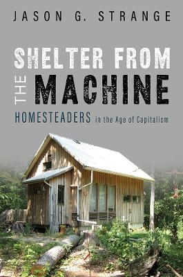 Shelter from the Machine - Jason G. Strange