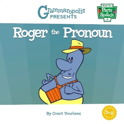 Roger the Pronoun - Coert Voorhees