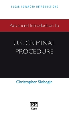 Advanced Introduction to U.S. Criminal Procedure - Christopher Slobogin