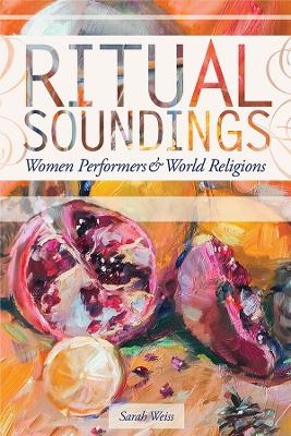 Ritual Soundings - Sarah Weiss