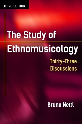 The Study of Ethnomusicology - Bruno Nettl