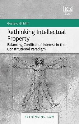 Rethinking Intellectual Property - Gustavo Ghidini