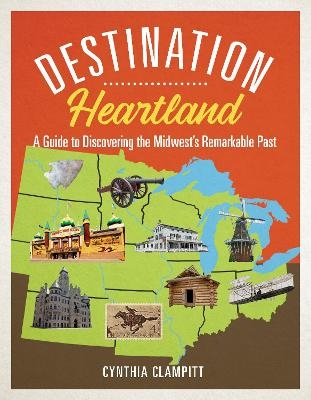 Destination Heartland - Cynthia Clampitt