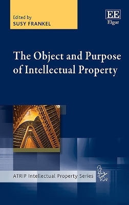 The Object and Purpose of Intellectual Property - 