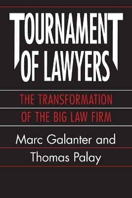 Tournament of Lawyers - Marc Galanter, Thomas Palay