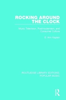 Rocking Around the Clock - E. Ann Kaplan