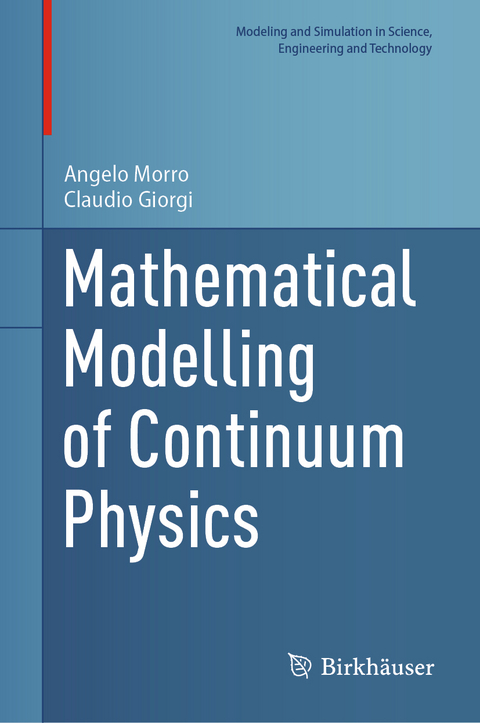 Mathematical Modelling of Continuum Physics - Angelo Morro, Claudio Giorgi