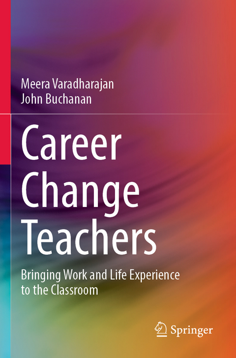 Career Change Teachers - Meera Varadharajan, John Buchanan