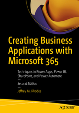 Creating Business Applications with Microsoft 365 - Rhodes, Jeffrey M.