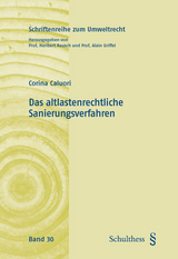 Das altlastenrechtliche Sanierungsverfahren - Corina Caluori