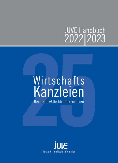 JUVE Handbuch Wirtschaftskanzleien 2022/2023 - Christine Albert, Raphael Arnold, Laura Bartels, Marc Chmielewski, Eva Flick, Aled Griffiths, Astrid Jatzkowski, Daniel Lehmann, Markus Lembeck, Eva Lienemann, Antje Neumann, Claudia Otto, Jörn Poppelbaum, Christina Schulze, Anika Krüger, Sonja Behrens, Annette Kamps, Konstanze Richter, Martin Ströder, Ludger Steckelbach, Silke Brünger, Esra Laubach, Melanie Müller, Johanna Heidrich, Michael Frost, Catrin Behlau, Julia Beyen, Mathieu Klos, Christiane Schiffer