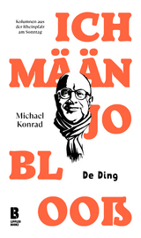 Ich mään jo blooß - De Ding - Michael Konrad