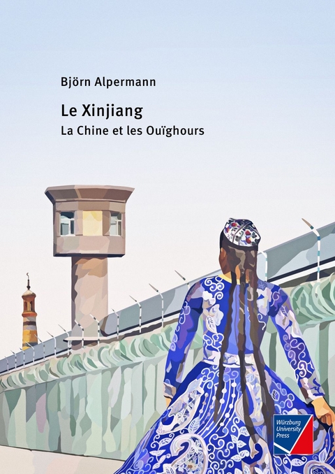 Le Xinjiang - Björn Alpermann