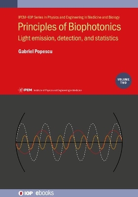 Principles of Biophotonics, Volume 2 - Gabriel Popescu